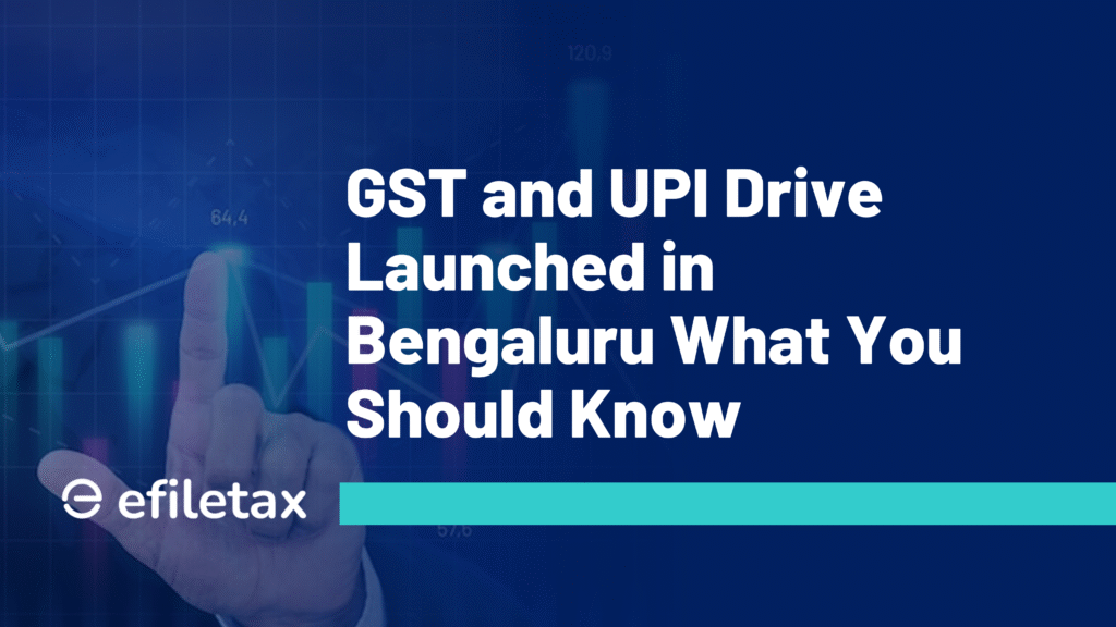 GST and UPI Drive Launched in Bengaluru: What You Should Know
