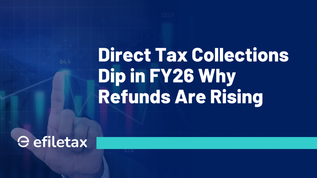 Direct Tax Collections Dip in FY26: Why Refunds Are Rising